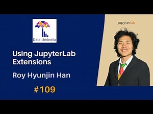 [109] Using JupyterLab Extensions (Roy Hyunjin Han)