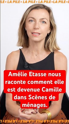 Amélie Etasse tells us how she became Camille in Scènes de ménages.