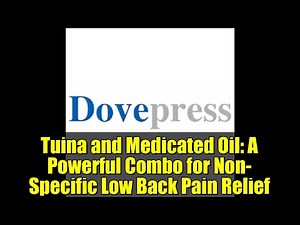 Tuina and Medicated Oil: A Powerful Combo for Non-Specific Low Back Pain Relief