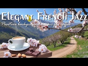 Elegant French Jazz 🎷 Relaxing Parisian Café Music for Work, Study & Romantic Moods 🎶 Playlist 43