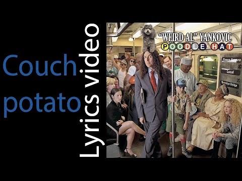 "Weird Al" Yankovic - Couch potato (LYRICS)