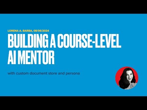 Building a course-level AI Mentor, with custom document store and persona
