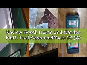 Review Bosch Home and Garden Multi Tool AdvancedMulti 18 (Without Battery, 18 Volt System, Universal