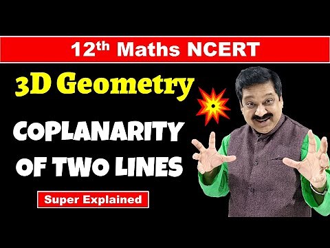 #13 Coplanarity of two lines, Class 12 Maths NCERT Chapter 11 Three Dimensional Geometry, 3D