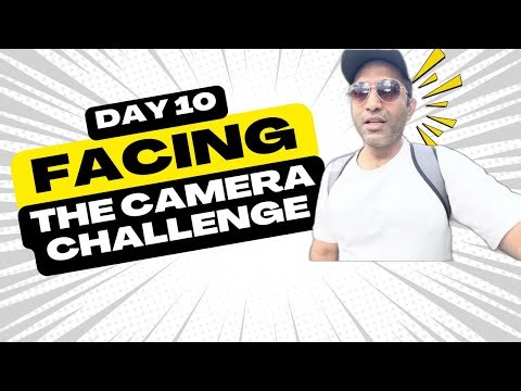 Day 10: I Took a Break… But I’m Back! | Facing the Camera Challenge