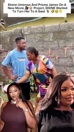 Ekene Umenwa And Prisma James On A New Movie 🎥🍿 Project, EKENE Wanted To Turn Her To A Gøat 🐐 🤣😂👇