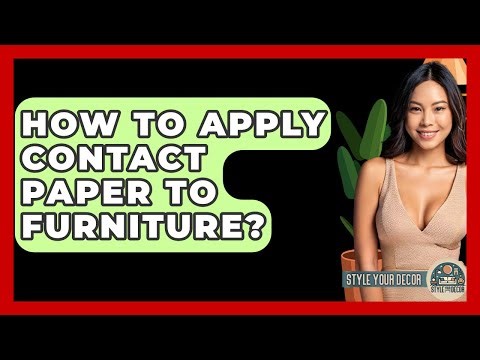 How To Apply Contact Paper To Furniture? - Style Your Decor