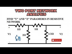 10. FIND THE 'Z' AND Y PARAMETERS IN RESISTIVE NETWORK