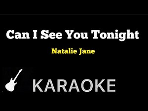 Natalie Jane - Can I See You Tonight | Karaoke Guitar Instrumental