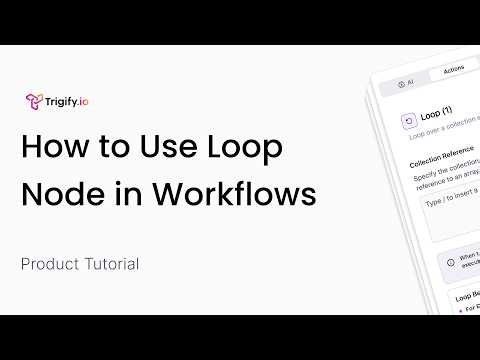 How And When to Use The Loop Node in Workflows