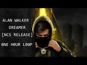 Alan Walker - Dreamer [NCS Release] 1 HOUR | LOOP