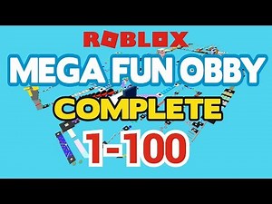 ROBLOX - MEGA FUN OBBY COMPLETED - Stage 1-100 (Walkthrough)