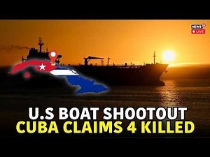 U.S. BOAT SHOOTOUT: 4 Dead as Cuban Border Guard Fires on Florida Speedboat | N18G LIVE