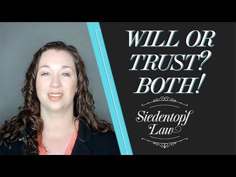 Do You Need a Will if You Have a Trust? | Georgia Estate Planning and Probate | Siedentopf Law
