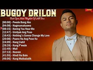 Bugoy Drilon Greatest Hits Full Album ~ Top 10 OPM Biggest OPM Songs Of All Time
