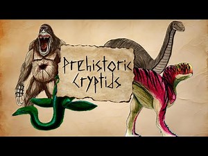 Prehistoric Cryptids | Monsters Nature Left Behind