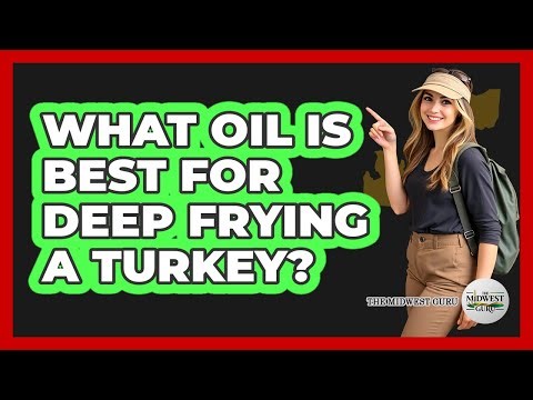 What Oil Is Best For Deep Frying A Turkey?