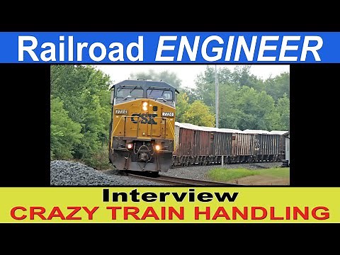 Railroad ENGINEER Crazy Train Handling & Job Advice