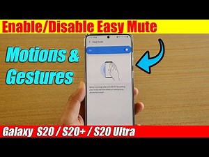 Galaxy S20/S20+: How to Enable/Disable Easy Mute