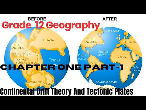 New Curriculum Geography Grade 12 Chapter 1 Part 1 The Continental Drift Theory in Amharic