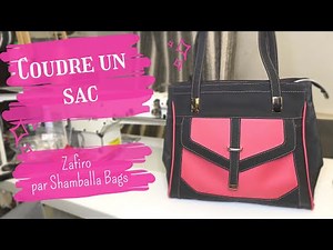COUDRE UN SAC - TUTO PAS A PAS - Sac Zafiro de Shamballa Bags