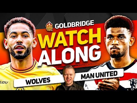 WOLVES vs MANCHESTER UNITED Live With MARK GOLDBRIDGE!