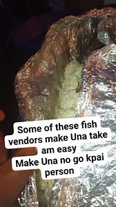 Some of these fish vendors make Una take am easy Make Una no go kpai person | Adanwa De Blessed