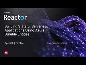 Building Stateful Serverless Applications Using Azure Durable Entities