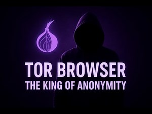 Tor Browser – The King of Anonymity | How It Works & Why It’s the Most Secure Browser