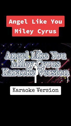 Angel Like You Miley Cyrus Karaoke Version #karaoketiktok #mileycyrus #angellikeyou