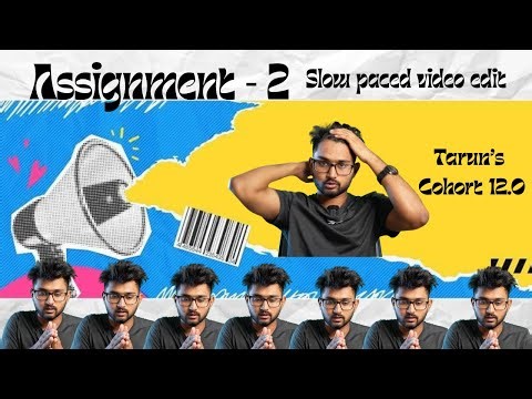 Assignment 2 slow pased - Tarun's Cohort 12.0