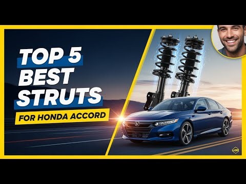 TOP 5 Best Struts For Honda Accord 2025 | Restore Your Car's Smooth, Comfortable Ride