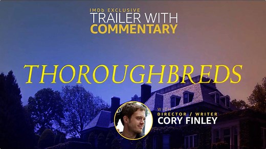 In this exclusive trailer commentary, director Cory Finley gives insights on his movie Thoroughbreds starring Anya Taylor-Joy, Olivia Cooke, and Anton Yelchin. http://imdb.to/2F9xzfQ | IMDb