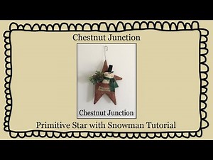 Handmade Primitive Star with Snowman Tutorial