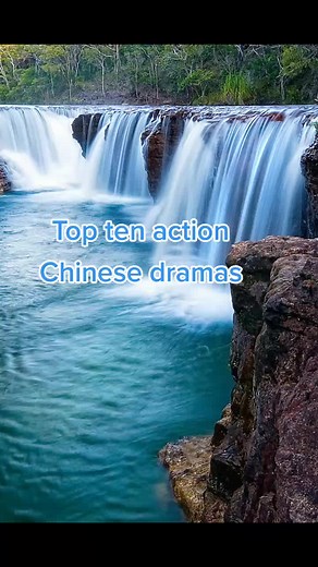 Top Ten Action Chinese Dramas You Can't Miss!