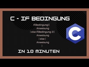 C - If Else | C Programmieren für Anfänger