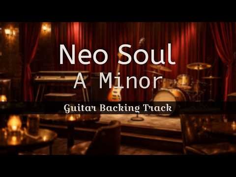 A minor Neo Soul | Lounge - Guitar Backing Track