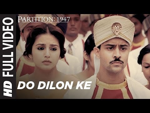 Do Dilon Ke Full Video Song | Partition 1947 |Huma Qureshi,Om Puri,Hugh Bonneville,Gillian Anderson