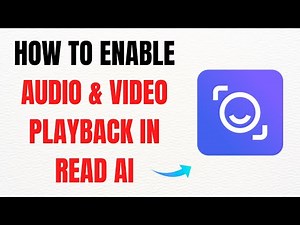 How to Enable Audio & Video Playback in Read AI – Full Guide