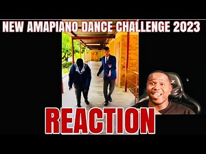 NEW AMAPIANO DANCE CHALLENGE 2023 | SOUTH AFRICA | REACTION 001