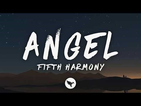 Fifth Harmony – Angel (Lyrics)