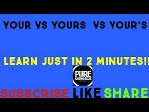 “Your vs Yours vs Your’s | Most Common English Mistake Explained | Pure Knowledge”