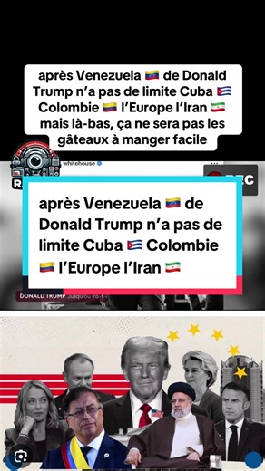 après Venezuela 🇻🇪 de Donald Trump n’a pas de limite Cuba 🇨🇺 Colombie 🇨🇴 l’Europe l’Iran 🇮🇷 mais là-bas, ça ne sera pas les gâteaux à manger facile 😂😂