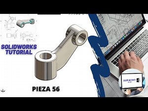 Tutorial Curso SOLIDWORKS 2021, pieza 56, Preparación CSWA, Piezas en Solidworks