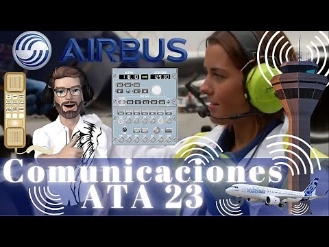 🎧Sistema de COMUNICACIONES AIRBUS 320 Fam🔊ATA 23 VHF, HF, Como Comunicarse con la TORRE de CONTROL