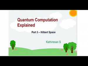 Hilbert Space explained for Quantum Computing