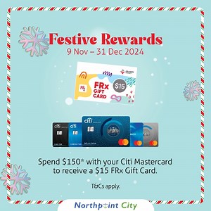 Get into the festive spirit with sweet rewards! Redeem a $15 FRx Gift Card when you shop with your Citi Mastercard and enjoy an extra $5 OFF with a min. $100 spend at NTUC FairPrice Northpoint City!  Hurry up limited redemptions available! Redemption ends 31 December 2024. Other T&Cs apply. | Northpoint City, Singapore | Facebook