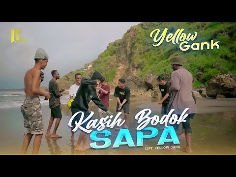Yellow Gank - Kasih Bodok Sapa (Official Video) | Lagu Timur Terbaru