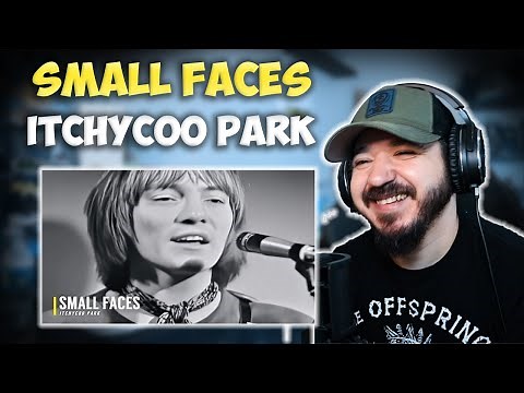 SMALL FACES - Itchycoo Park | FIRST TIME REACTION