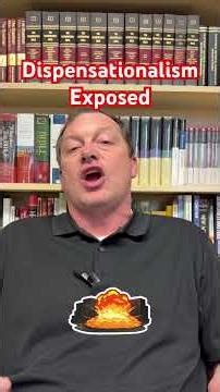 Dispensationalism Exposed